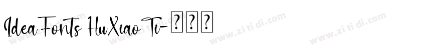 IdeaFonts HuXiaoTi字体转换